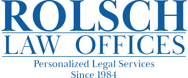 Rolsch Law Offices. Personalized Legal Services Since 1984